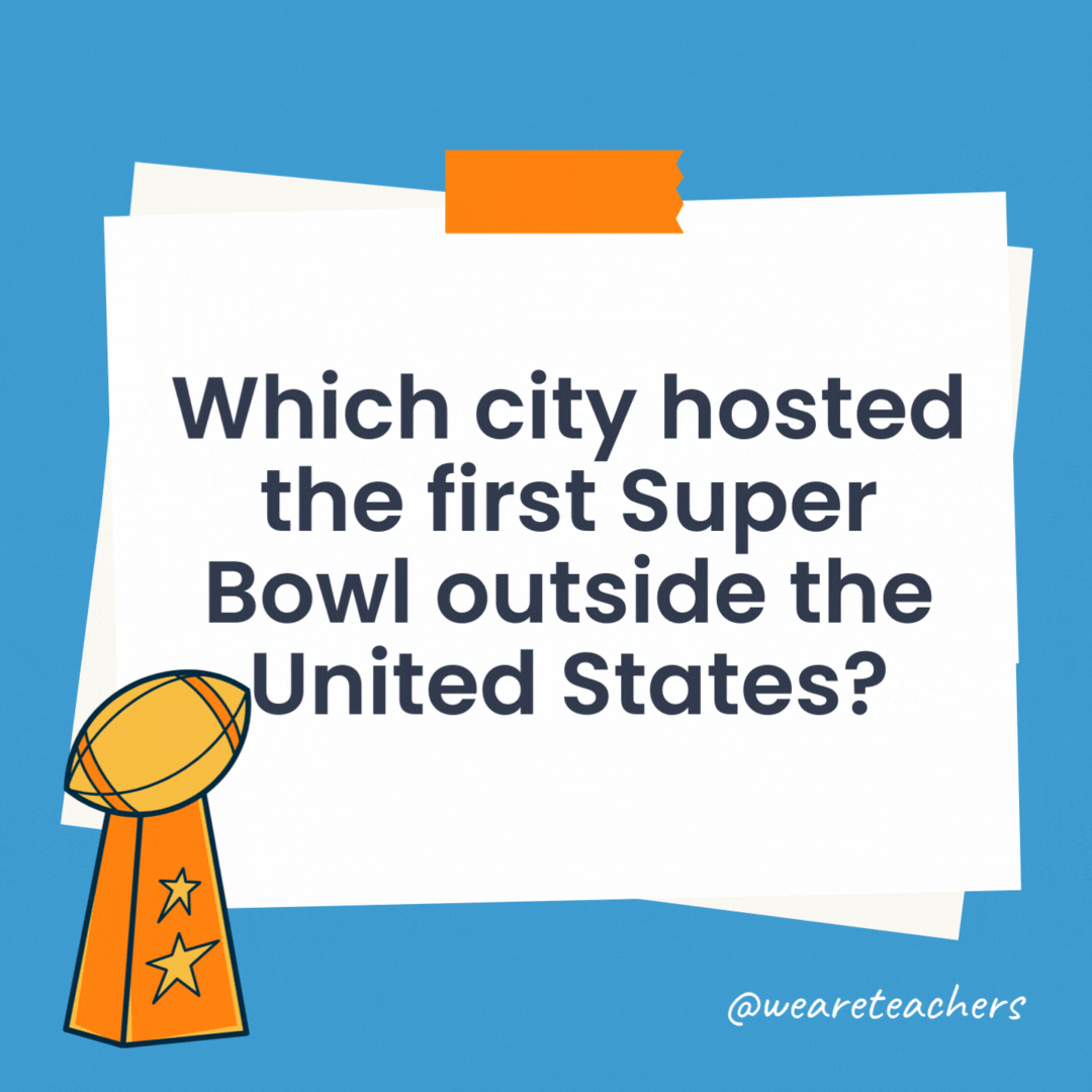 Which city hosted the first Super Bowl outside the United States? No Super Bowl has ever been played outside the United States. Which city hosted the first Super Bowl outside the United States?
No Super Bowl has ever been played outside the United States.