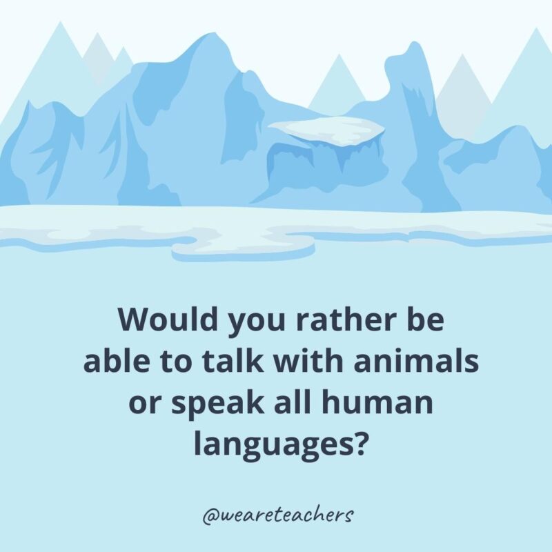 Would you rather be able to talk with animals or speak all human languages? Would you rather be able to talk with animals or speak all human languages?