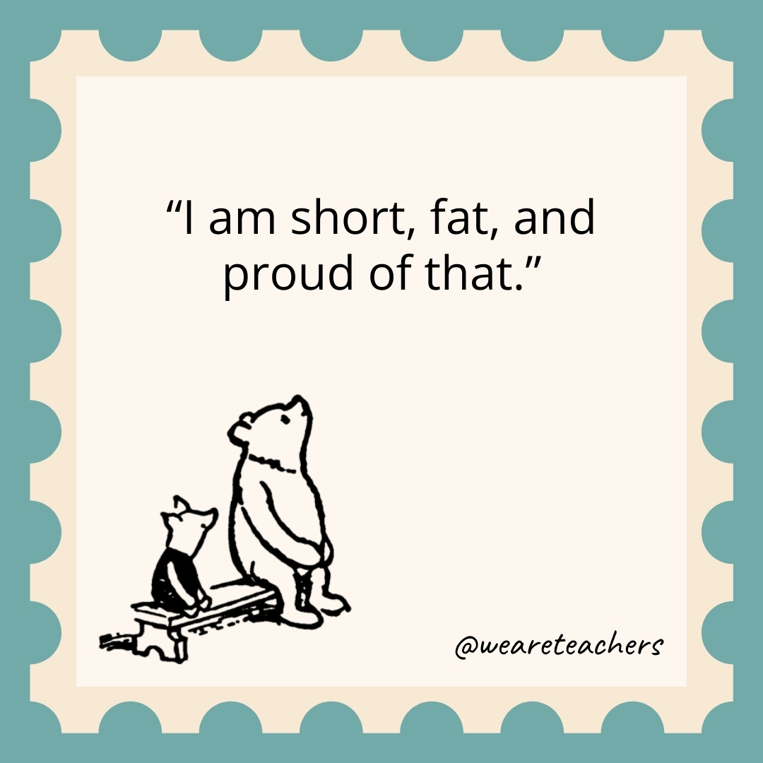 I am short, fat, and proud of that. I am short, fat, and proud of that.