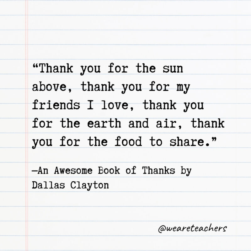 Thank you for the sun above, thank you for my friends I love, thank you for the earth and air, thank you for the food to share. Thank you for the sun above, thank you for my friends I love, thank you for the earth and air, thank you for the food to share.