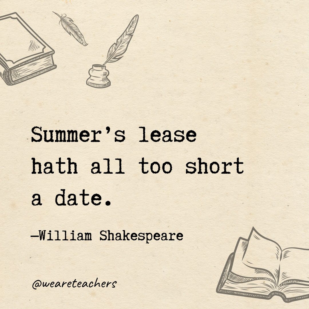 64 Summer's lease hath all too short a date.