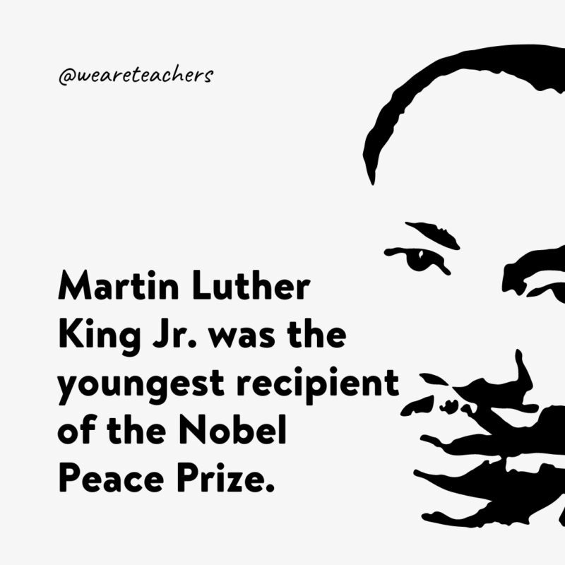 MLK Facts 9 Martin Luther King Jr. was the youngest recipient of the Nobel Peace Prize.