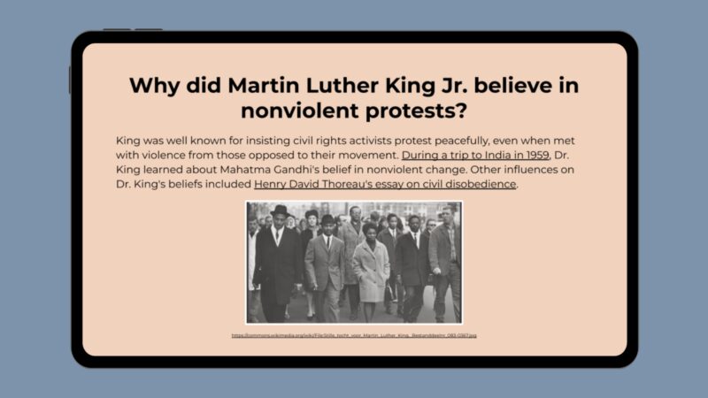 Why Did Martin Luther King Jr. Believe in Nonviolent Protest? Google slide with photo of MLK in a nonviolent protest and info about it.