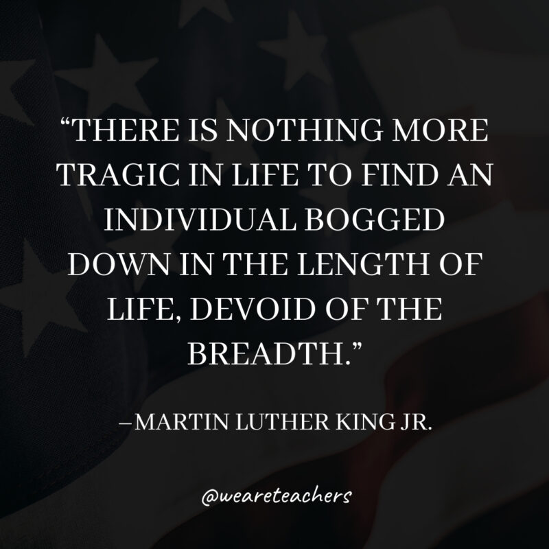 There is nothing more tragic in life to find an individual bogged down in the length of life, devoid of the breadth. There is nothing more tragic in life to find an individual bogged down in the length of life, devoid of the breadth.