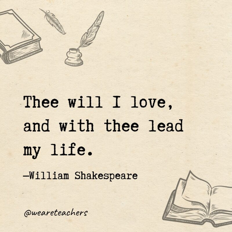 Thee will I love, and with thee lead my life. Thee will I love, and with thee lead my life.